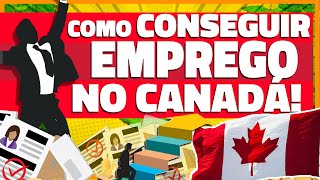 DICAS PARA CONSEGUIR TRABALHO NO CANADÁ (E ESTADOS UNIDOS)