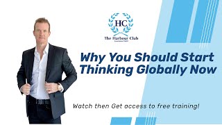 Why You Should Start Thinking Globally Now #JeremyHarbour #entrepreneur #motivation