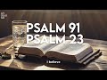 Psalm 23 and Psalm 91: The Two Most Powerful Prayers in The Bible