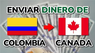 💸 Cómo ENVIAR DINERO de COLOMBIA a CANADÁ | Mejores Métodos con Bajas Comisiones en 2025