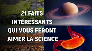 21 FAITS SCIENTIFIQUES INTERESSANTS