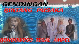 GENDING BINTANG PUSAKA || TEGAL AMPEL BONDOWOSO DI KEDIAMAN BPK.HASAN/IBU.HASAN