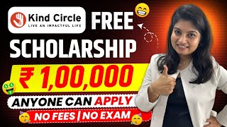 Free Scholarship 2025 for Students | Scholarship in India | Kind Circle Scholarship Program 2025 |