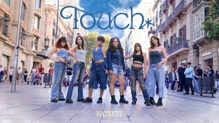 [KPOP IN PUBLIC] KATSEYE - TOUCH | Dance Cover by miXX it from BARCELONA