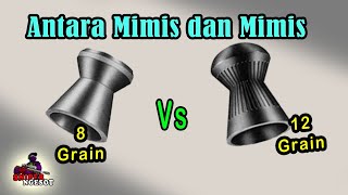 PERBEDAAN ANTARA MIMIS 8 GRAIN DAN 12 GAIN - SNIPER NGESOT 321