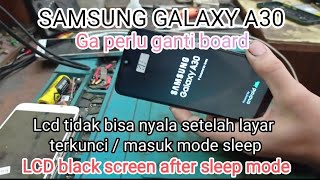 SAMSUNG GALAXY A30,A20,A50,A70,A10 layar lcd off setelah terkunci/blackscreen setelah mode sleep