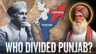 Who Was Responsible? The Conflict Behind Punjab and Haryana's Division