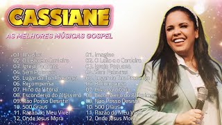 Cassiane - As melhores Músicas gospel mais tocadas 2025 - LISTA ATUALIZADA #gospel #youtube