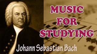 Bach Classical Music for Studying and Concentration, Reading, Relaxation | Instrumental Music