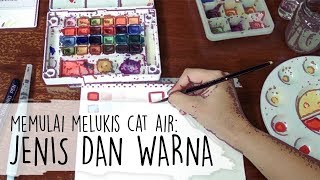 Memulai Melukis Cat Air: Mengenal Jenis dan Warna