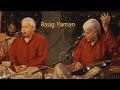 Raag Yaman by Pandit Rajan Sajan Mishra ji | Eri Ali Piya Bin |Pandit Rajan And Sajan Mishra