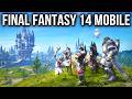 Final Fantasy 14 Mobile Revealed - Gameplay, Release & Trailer Details