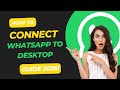 How to Use WhatsApp Web on Desktop | Use WhatsApp on PC - EASY!