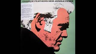 Charlie Feathers - New Jungle Fever - (Full Album 1987)