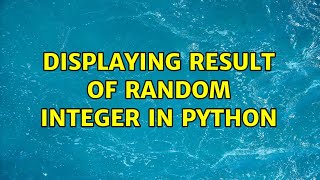 Displaying result of random integer in python