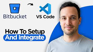 How to Setup BitBucket and Integrate with VS Code (2026 Full Guide)
