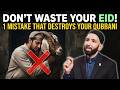 DON’T Ruin Your Eid Al-Adha (Avoid This 1 Mistake) | Dr. Omar Suleiman