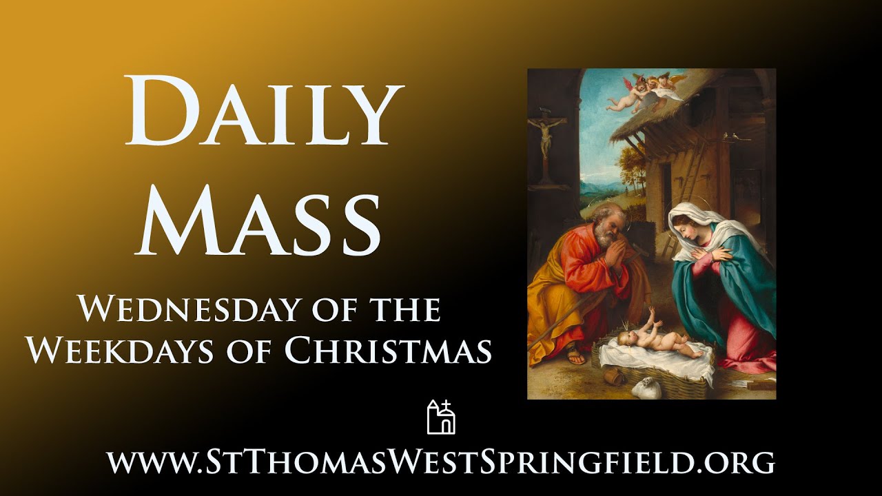 Daily Mass Wednesday, January 3, 2024 - YouTube