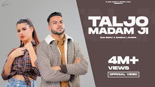 Taljo Madam Ji - Gur Sidhu x Sandhu Lahoria | Kaptaan | Punjabi Song | Latest Punjabi Songs 2023