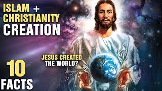 10 Surprising Facts About Creation In ISLAM & CHRISTIANITY