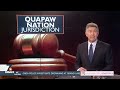 quapaw nation asserts derestriction over non native americans