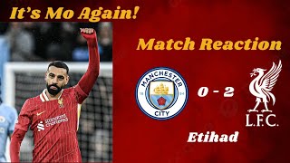 Match Reaction - ማንቺስተር ሲቲ 0-2 ሊቨርፑል (Man City 0-2 Liverpool ) / It's Mo again!