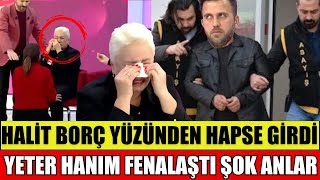 SANA DEĞER HALİT BORÇ YÜZÜNDEN HAPSE GİRDİ NEJLA VE AYSUN AĞLADI YETER HANIM BAYILDI ŞOK ANLAR