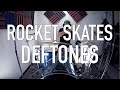 ROCKET SKATES | DEFTONES | DRUM COVER