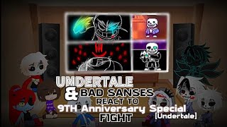 UNDERTALE & BAD SANSES REACT TO UNDERTALE - 9TH ANNIVERSARY SANS FIGHT