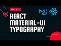 React material UI tutorial 30: Material UI Typography || Material UI for beginners