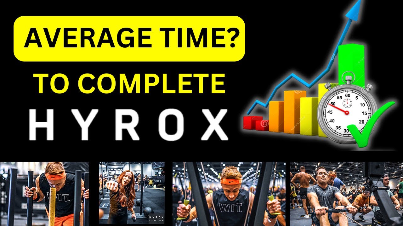 Average Time To Complete Hyrox Uk Workout In? How Long Does It Take To ...