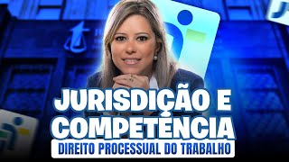 JURISDIÇÃO E COMPETÊNCIA | DIREITO PROCESSUAL DO TRABALHO CONCURSO TRT RJ