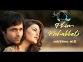 Phir Mohabbat (Dil Samajh Ja Zara) - sabYbas miX