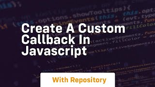 create a custom callback in javascript