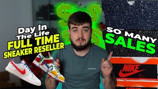 Day In The Life FULL TIME Sneaker Reseller (SO MANY SALES)