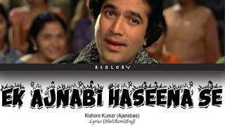 Ek Ajnabi Haseena Se full song with lyrics in hindi, english and romanised.