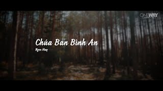 Chúa Ban Bình An - Ngọc Huy | Oneway Worship | Thánh Ca Tin Lành