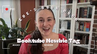 Booktube Newbie Tag!