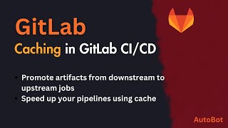 GitLab - Caching in GitLab CI/CD | Speedup your pipelines using cache