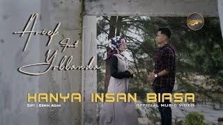 Yollanda & Arief - Hanya Insan Biasa (Official Music Video) | Lagu Pop Melayu Terbaru