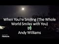 Andy Williams - When You're Smiling (The Whole World Smiles with You)