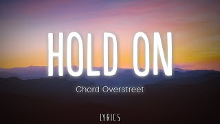 Chord Overstreet - Hold On (Slowed/Lyrics)