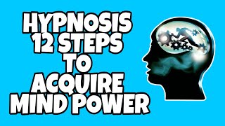 Hypnosis 12 Steps to Acquire Your Mind Power - YouTube| Road to Success| Motivational Speech