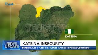 KATSINA INSECURITY: Bandits k!lled 1, Abduct 5, Rustled Animals Matazu Community | TRUST TV