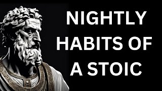 7 STOIC PRACTICES YOU MUST DO EVERY NIGHT | STOICISM