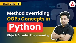 Method Overriding | Python Programming Full Course | Coding Adda247 #51