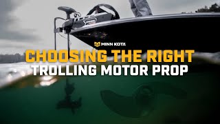 How to Choose The Correct Prop for Your Trolling Motor | Minn Kota