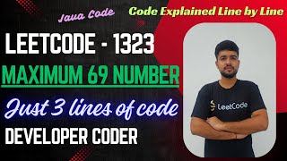 Maximum 69 Number | LeetCode 1323 | Java Code | Developer Coder