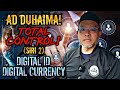 AD DUHAIMA - TOTAL CONTROL! (SIRI 2): DIGITAL ID DAN DIGITAL CURRENCY - USTAZ DR. NOORAZMAN