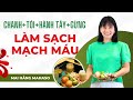 Làm Sạch Mạch Máu Từ Dinh Dưỡng Chanh + Tỏi + Hành Tây + Gừng | Mai Hằng Mahaso